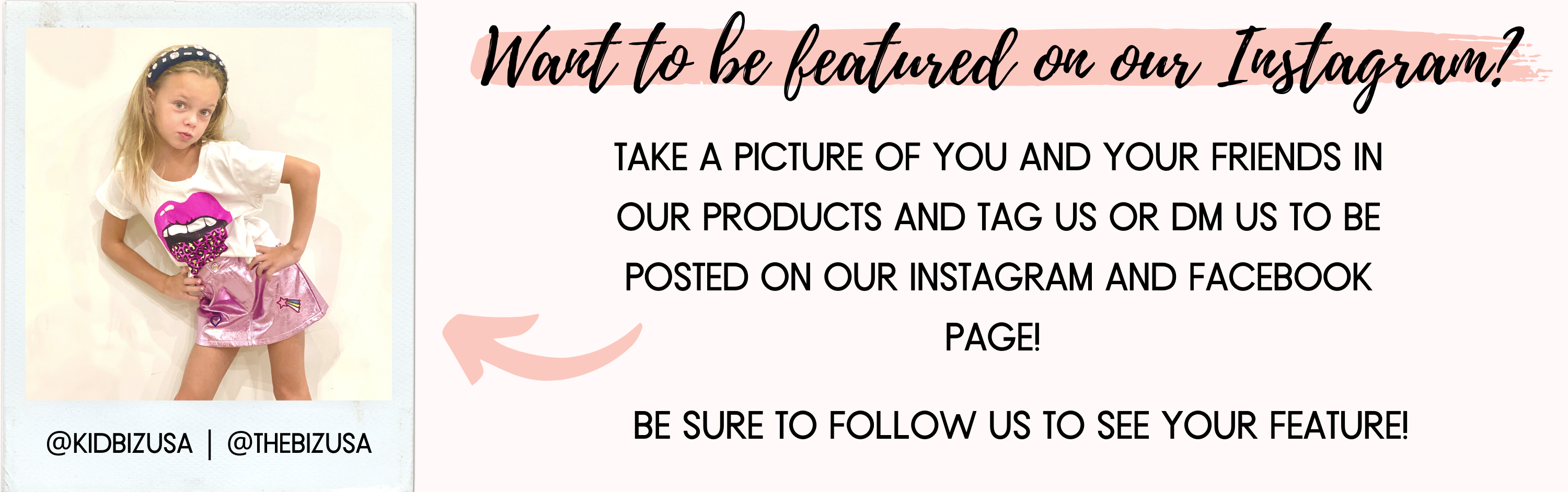 Be featured on our Instagram and Facebook page!